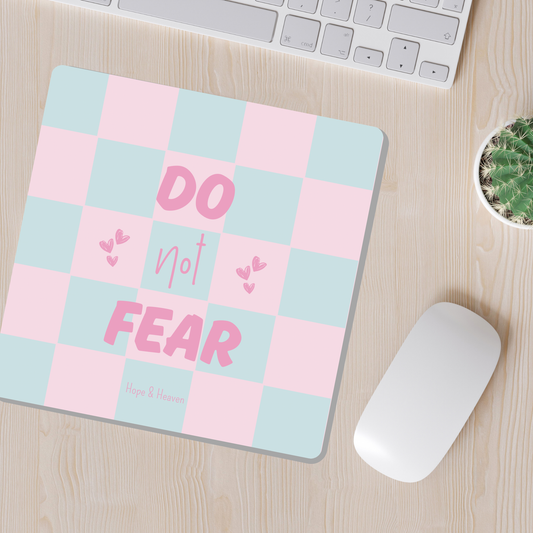 Mousepad Do not fear