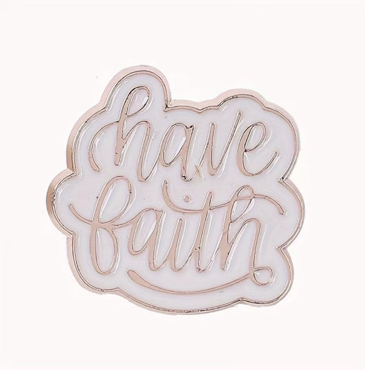 Broche Have Faith